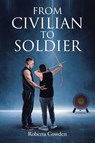From Civilian to Soldier - Roberta Cowden - 9798894284446