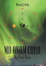 Mo Anam Cara: My Soul Mate - Michael J. Kelly - 9798894286860