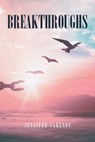 Breakthroughs - Jennifer Carlson - 9798894287898