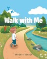 Walk with Me - Brooke Evenden - 9798894288413
