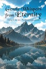 Gentle Whispers from Eternity - Johnny R. Almond - 9798894650760