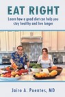 EAT RIGHT - Jairo A. Puentes MD - 9798894650920