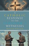 A Catholic Response to the Jehovah's Witnesses - Jennifer Moorcroft - 9798894650944