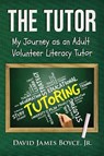 The Tutor - Jr. David James Boyce - 9798894791142