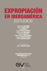EXPROPIACIÓN EN IBEROAMÉRICA. Estudios - Allan R. Brewer-Carías - 9798894806099