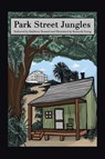Park Street Jungles - Kathleen Thompson Howard - 9798894851174