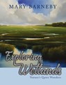 Exploring Wetlands - Mary Barneby - 9798894994802