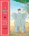 A Dog's Tale: The Story of a Little Dog with a Big Imagination - Kiko - 9798895090015