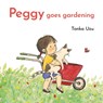 Peggy Goes Gardening - Tonka Uzu - 9798895090060