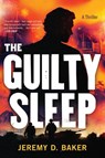 The Guilty Sleep - Jeremy D. Baker - 9798895150290
