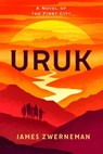 Uruk - James Zwerneman - 9798895150542