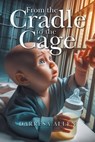 From the Cradle to the Cage - Darresa Allen - 9798895263914
