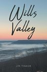 Wills Valley - Jim Tinker - 9798895266656