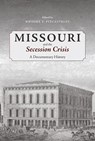 Missouri and the Secession Crisis - Dwight Pitcaithley - 9798895270264
