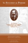 To Succeed or Perish - Lawrence Lee Hewitt ; Thomas E. Schott - 9798895270851