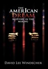 The AmerIcan Dream HisStory in the Making - David Lee Windecher - 9798895313183