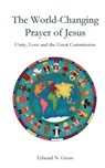 The World-Changing Prayer of Jesus - Edward N. Gross - 9798895320242