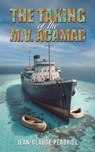 The Taking of the M.V. Acamar - Jean-Claude Perdriel - 9798895435885