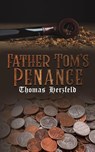 Father Tom’s Penance - Thomas Herzfeld - 9798895436042