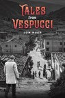 Tales from Vespucci - Jon Huer - 9798895439968
