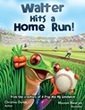 Walter Hits a Home Run! - Christine Durkin - 9798895464724