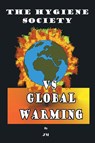 The Hygiene Society vs Global Warming - Jm - 9798895531990