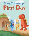 Tony Triceratops' First Day - Theresa Blume - 9798895537077