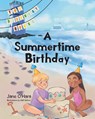 A Summertime Birthday - Jane Ohara - 9798895539378