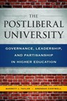 The Postliberal University - Barrett J. Taylor ; Brendan Cantwell - 9798895571118