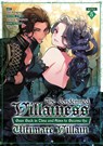 The Condemned Villainess Goes Back in Time and Aims to Become the Ultimate Villain (Manga) Vol. 5 - Bakufu Narayama - 9798895612170