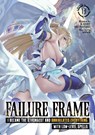 Failure Frame: I Became the Strongest and Annihilated Everything with Low-Level Spells (Light Novel) Vol. 13 - Kaoru Shinozaki - 9798895616734