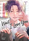 Wait, I Love You Vol. 1 - Omayu - 9798895616789