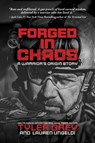 Forged in Chaos: A Warrior's Origin Story - Tyler Grey - 9798895652626