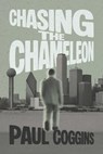 Chasing the Chameleon - Paul Coggins - 9798895653975