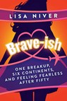 Niver, L: Brave-ish - Lisa Niver - 9798895654941