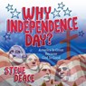 Why Independence Day?: America Is Great Because God Is Good - Steve Deace - 9798895655948