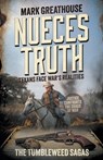 Nueces Truth: Texans Face War's Realities (A Western Adventure Series) - Mark Greathouse - 9798895670972