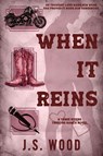 When It Reins - J. S. Wood - 9798895671733