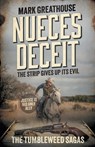 Nueces Deceit: The Strip Gives Up Its Evil (A Western Adventure Series) - Mark Greathouse - 9798895672983