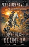 Drygulch Country: A Classic Western Series - Peter Brandvold - 9798895677698