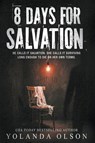 8 Days For Salvation - Yolanda Olson - 9798895679128