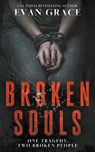 Grace, E: Broken Souls - Evan Grace - 9798895679302
