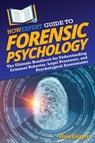 Howexpert: HowExpert Guide to Forensic Psychology - Howexpert - 9798895730010