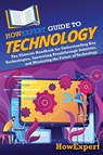 HowExpert Guide to Technology - Howexpert - 9798895730942