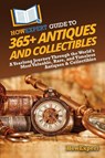 HowExpert Guide to 365+ Antiques and Collectibles - Howexpert - 9798895731819