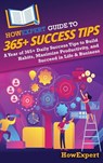 HowExpert Guide to 365+ Success Tips - Howexpert - 9798895731888