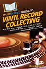 HowExpert Guide to Vinyl Record Collecting - Howexpert - 9798895732304