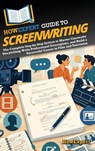 HowExpert Guide to Screenwriting - Howexpert - 9798895733301