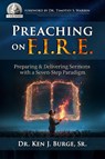 Preaching on F.I.R.E. - Ken J. Burge Sr. - 9798895741009