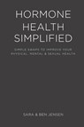 Hormone Health Simplified - Sara Jensen ; Ben Jensen - 9798895761366